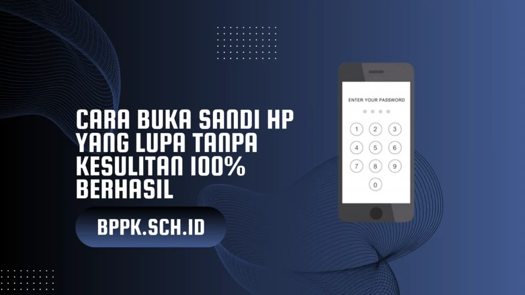 Cara-Buka-Sandi-HP-yang-Lupa