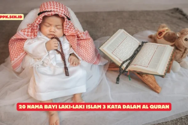 Nama-Bayi-Laki-laki-Islam-3-Kata-dalam-Al-Quran